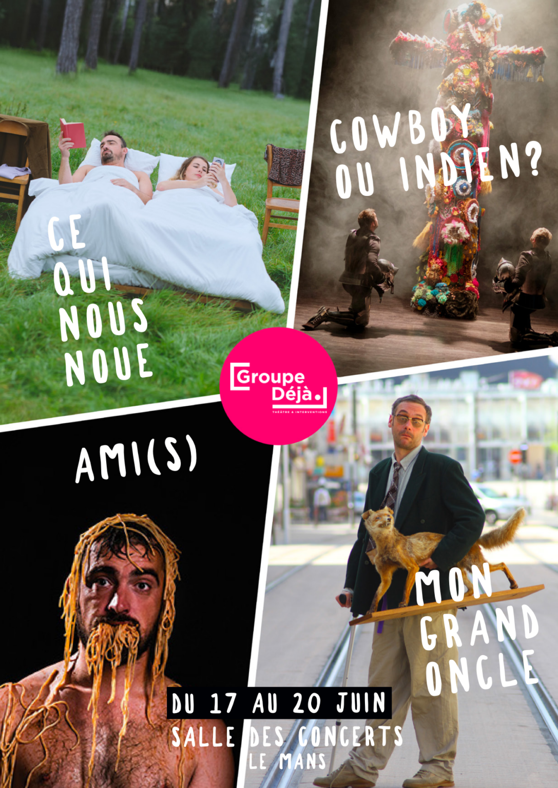 (Re)découvrez 4 spectacles de Groupe Déjà au Mans !